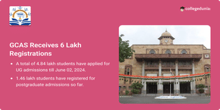 GCAS Portal Receives 4.84 Lakh Registrations for UG Admissions 2024, PG Deadline Extended till June 13